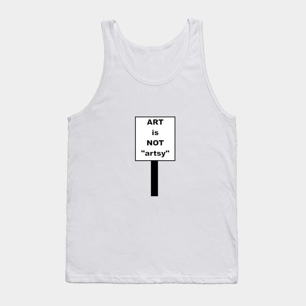 Art is not artsy Tank Top by FranciscoCapelo